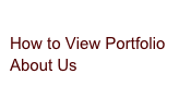 
How to View Portfolio About Us
